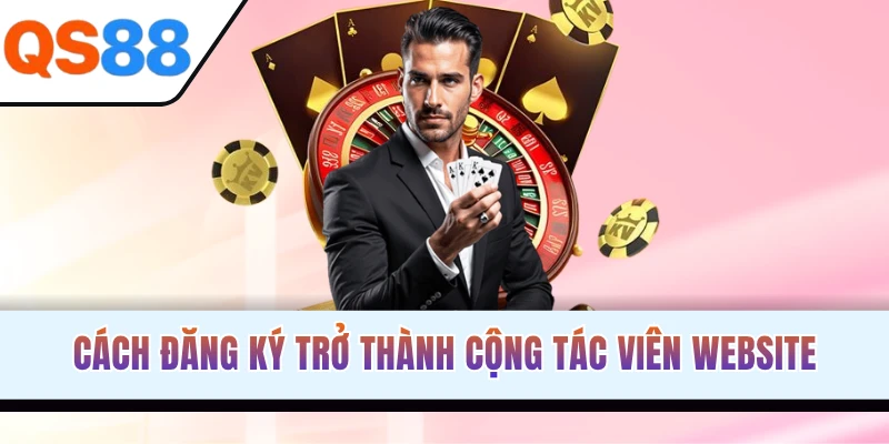 Cách đăng ký trở thành cộng tác viên website