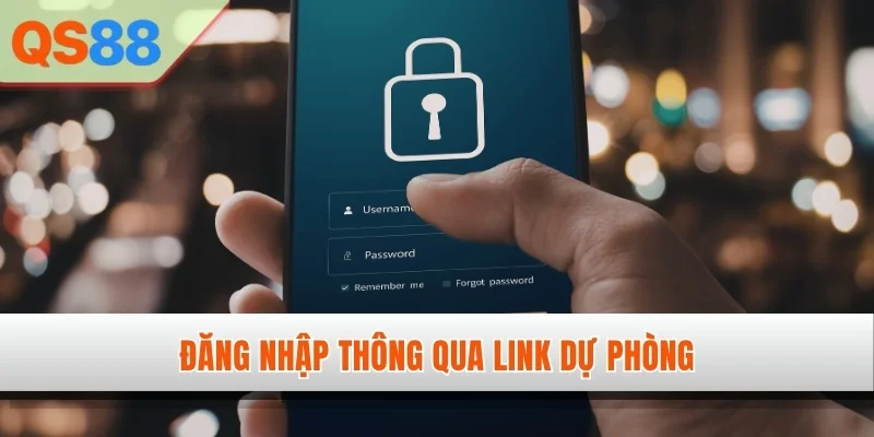 Đăng nhập thông qua link dự phòng